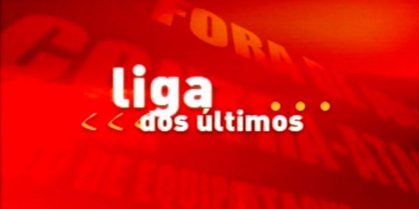 Liga dos Ultimos : la ligue des derniers (en Foot)